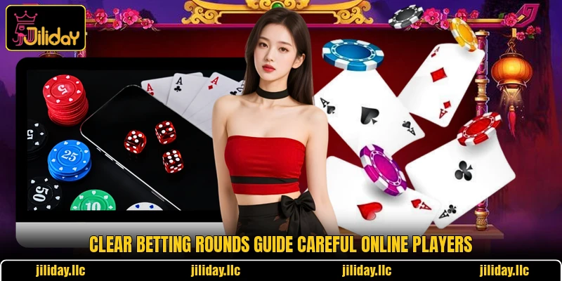 Clear betting rounds guide careful online players