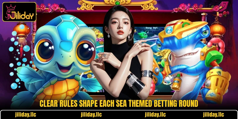 Clear rules shape each sea themed betting round