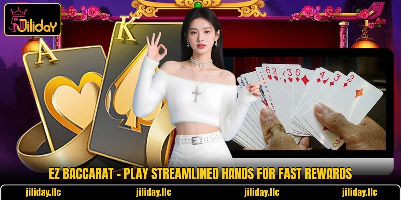 EZ Baccarat - Play Streamlined Hands For Fast Rewards