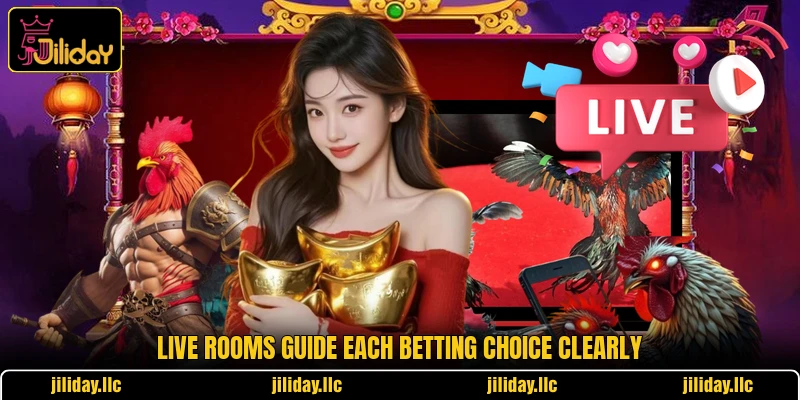 Live rooms guide each betting choice clearly Live rooms guide each betting choice clearly