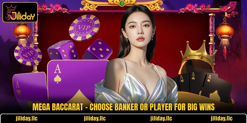 Mega Baccarat - Choose Banker Or Player For Big Wins