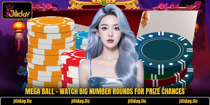 Mega Ball - Watch Big Number Rounds For Prize Chances