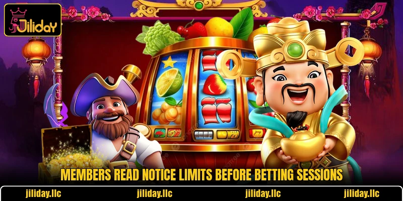 Members read notice limits before betting sessions Members read notice limits before betting sessions