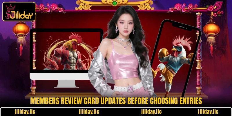 Members review card updates before choosing entries Members review card updates before choosing entries
