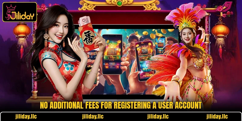 No additional fees for registering a user account