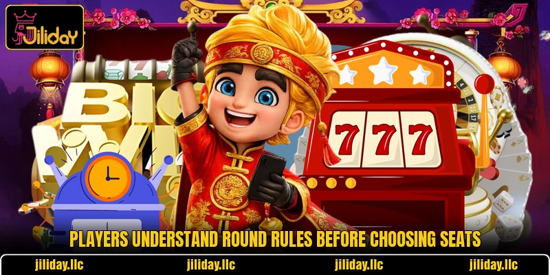 Players understand round rules before choosing seats Players understand round rules before choosing seats