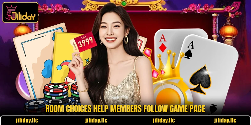 Room choices help members follow game pace
